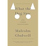 What the Dog Saw: And Other Adventures