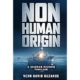 Non-Human Origin: A Science-Fiction Thriller (The Non-Human Chronicles)