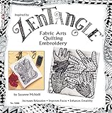 Zentangle Fabric Arts: Fabric Arts, Quilting, Embroidery (Design Originals) Increases Relaxation, Im by Suzanne McNeill