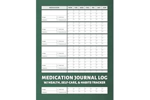 Medication Journal Log: Weekly Medication Tracker to Record Your Medicines, Pills, or Prescription Intake | Includes Health, Self-Care, and Habits Tracking (Large Size 8.5"x11")