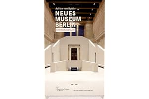 Neues Museum Berlin. Architectural Guide