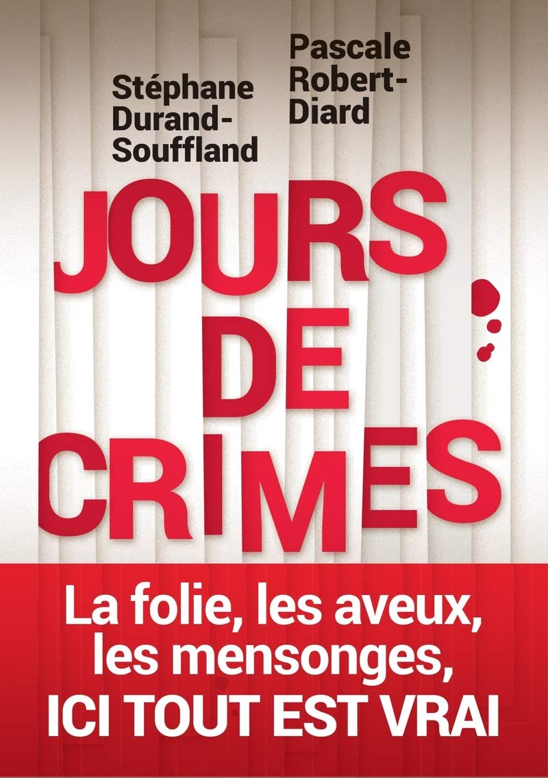 Jours De Crimes French Edition Durand Souffland Stephane Robert Diard Pascale 9791095438427 Amazon Com Books