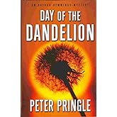Day of the Dandelion: An Arthur Hemmings Mystery (Arthur Hemmings Mysteries)