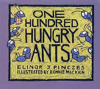 One Hundred Hungry Ants Kindle Edition By Pinczes Elinor J Mackain Bonnie Children Kindle Ebooks Amazon Com