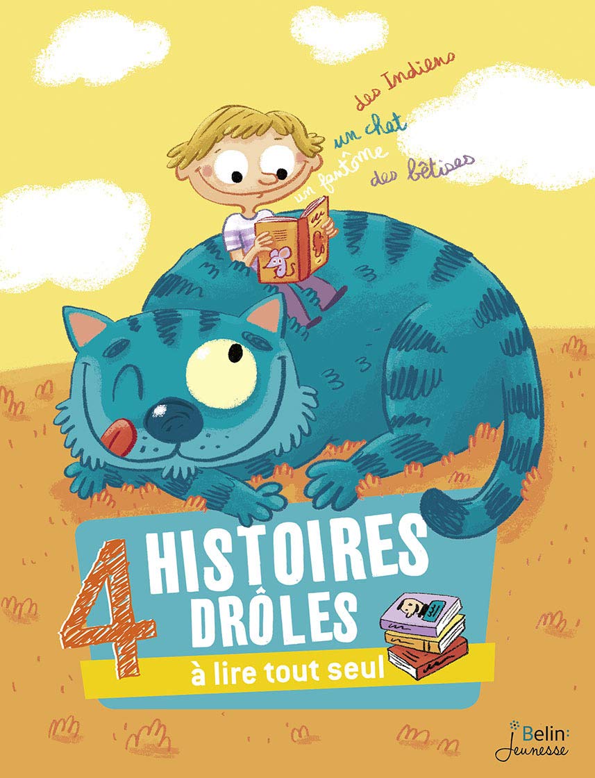 4 Histoires Droles A Lire Tout Seul Un Chat Un Fantome Des Indiens Et Des Betises Beau Sandrine Claire Celine Du Fay Laure Dumont Le Cornec Elisabeth Loupy Christophe Mehee Loic 9782410002874 Amazon Com
