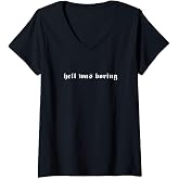 Womens Hell was boring V-Neck T-Shirt