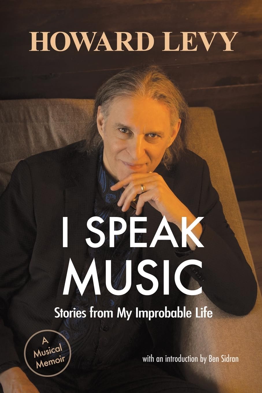 I Speak Music: Stories from My Improbable Life
