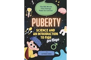Puberty For Boys: The Big Word That Always Make Us Curious.: Science and an Introduction to Fiqh | Fun and Full-Color Illustrations Education Book (The Big Words Unlocked)