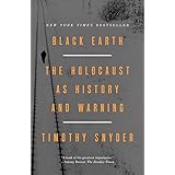 Black Earth: The Holocaust as History and Warning