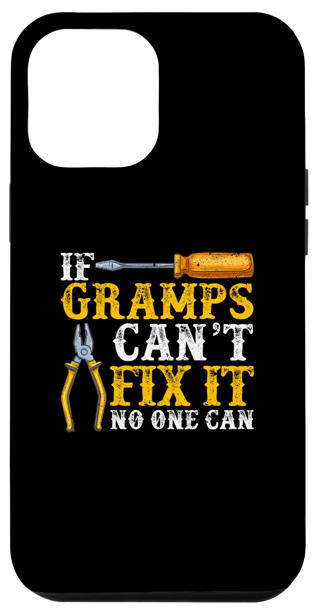 iPhone 12 Pro Max If Gramps Can't Fix It No One Can Repairman Craftsman DIY Case