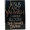 Jesus and Yahweh: The Names Divine