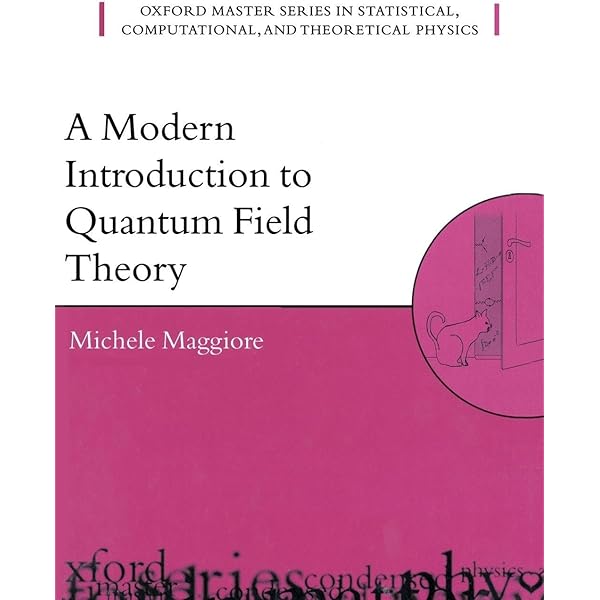 A Modern Introduction to Quantum Field Theory (Oxford Master