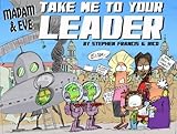 Madam and Eve: Take us to your leader
