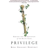 Privilege: Harvard and the Education of the Ruling Class