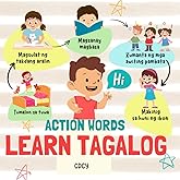 Learn Tagalog (Action Words): Bilingual English Tagalog Filipino children's book | Tagalog baby book | Tagalog Children's book | Tagalog kids Book | ... (BILINGUAL ENGLISH-TAGALOG BOOKS FOR KIDS)