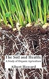 The Soil and Health: A Study of Organic Agriculture by