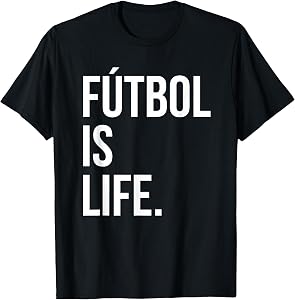 Futbol is Life T-Shirt