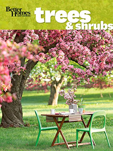 Better Homes and Gardens Trees & Shrubs (Better Homes and Gardens Gardening) by Better Homes and Gardens