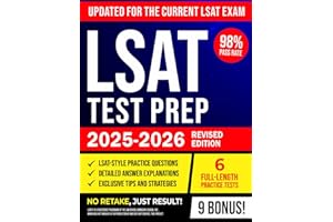 LSAT Test Prep: The Updated Study Guide to Passing the Exam on Your First Try with the Highest Score - Includes Q&A + Explanations, 6 Practice Tests, Based On the New LSAT Format