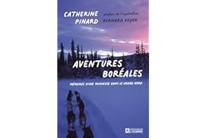 Aventures boréales: Mémoires d'une musheuse dans le Grand Nord
