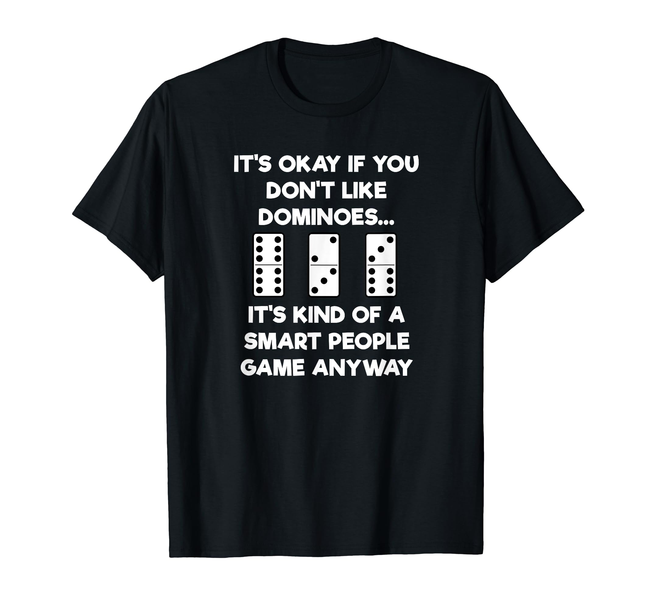Dominoes T-Shirt - Funny Dominoes Smart People T-Shirt