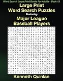Large Print Word Search Puzzles Featuring Major League Baseball Players (Word Search Large Print Books For Adults) (Volume 13) by Kenneth Quinlan, WMC Publishing