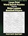 Large Print Word Search Puzzles Featuring Major League Baseball Players (Word Search Large Print Books For Adults) (Volume 13) by Kenneth Quinlan, WMC Publishing