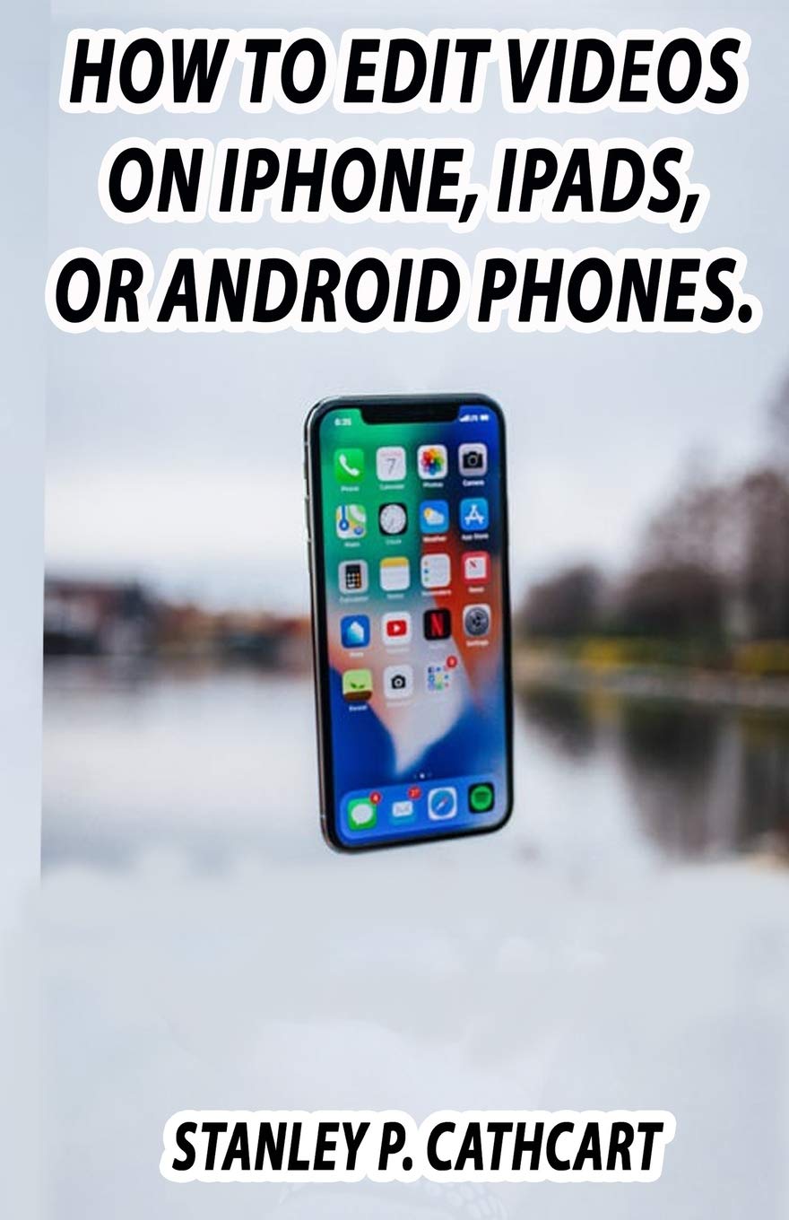 How Edit Videos On Phone Videosmarteditor