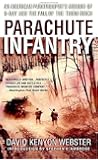 Parachute Infantry: An American Paratrooper's Memoir of D-Day and the Fall of the Third Reich