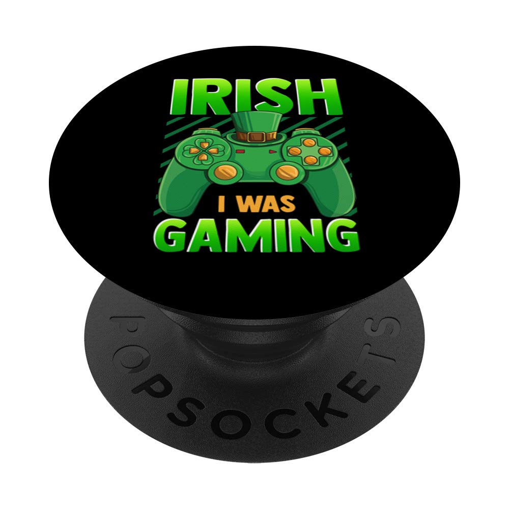 Irish I Was Gaming Funny Video Game Lover St Patrick's Day PopSockets PopGrip: Swappable Grip for Phones & Tablets