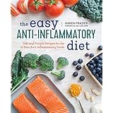 The Easy Anti Inflammatory Diet: Fast and Simple Recipes for the 15 Best Anti-Inflammatory Foods