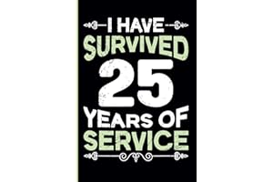 25th Work Anniversary Journal: 25 Years of Service Award - Staff Appreciation Gift for Job Milestone of Completing 25 Years i