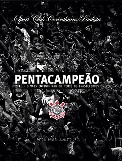 Livro Pentacampeão 2011 - O mais Corinthiano de todos os Brasileirões
