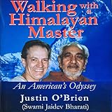 Walking with a Himalayan Master: An American's Odyssey by 