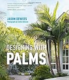 Designing with Palms by Jason Dewees