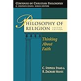 Philosophy of Religion: Thinking About Faith (Contours of Christian Philosophy)