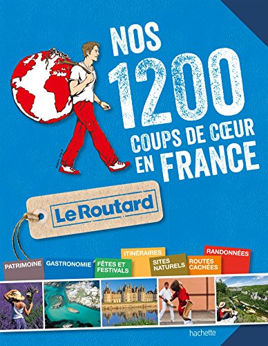 Nos 1200 coups de coeur en France