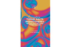 Schuessler's Tissue Salts Rediscovered: The 21st Century Guide to Self-Healing