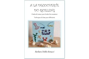 A La Découverte Du Quilling (French Edition)