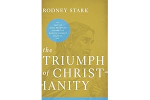 The Triumph of Christianity: How the Jesus Movement Became the World's Largest Religion – A Fresh Perspective on Pivotal Cont