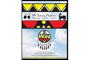 Mi'kmaq Nation Heritage, History, Legacy