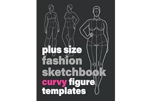 Plus Size Fashion Sketchbook: Curvy Figure Templates (212 Croquis with 10 Different Female Poses for Sketching Plus Size Women's Fashion Design Styles ... black cover) (Fashion Sketchbooks)