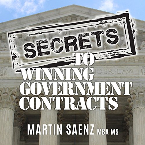 [Ebook] Secrets to Winning Government Contracts: How Any Small Business Owner Can Become a Profitable Prime<br />T.X.T
