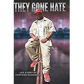 They Gone Hate: A Autobiography by Clifford McDowell