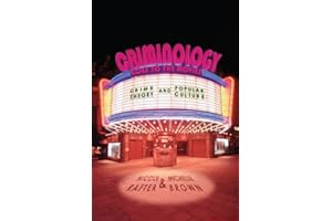 Criminology Goes to the Movies: Crime Theory and Popular Culture