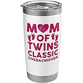 Mom Of Twins Classic Overachiever Funny Twin Mom Twin Mama Stainless Steel Insulated Tumbler