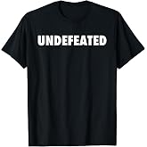 Undefeated the Champions, the Best, Number One 1 T-Shirt