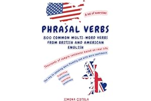 Phrasal Verbs: 800 Common Multi-Word Verbs from British and American English