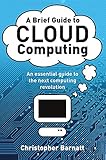 A Brief Guide to Cloud Computing (Brief Histories (Paperback)) by