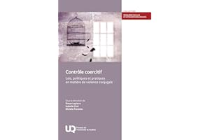 Contrôle coercitif: Lois, politiques et pratiques en matière de violence conjugale (French Edition)